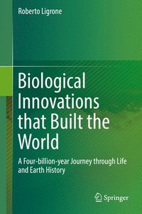 bokomslag Biological Innovations that Built the World