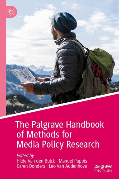 Hilde Van den Bulck, Manuel Puppis, Karen Donders, Leo Van Audenhove - Palgrave Handbook of Methods for Media Policy Research, Inbunden