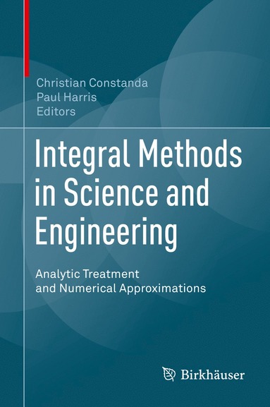 bokomslag Integral Methods in Science and Engineering