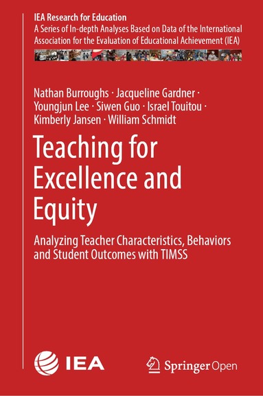 Nathan Burroughs, Jacqueline Gardner, Youngjun Lee, Siwen Guo, Israel Touitou, Kimberly Jansen, William Schmidt - Teaching for Excellence and Equity, Inbunden
