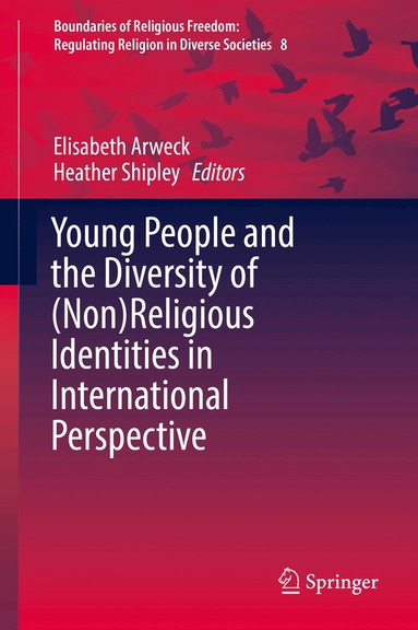 Elisabeth Arweck, Heather Shipley - Young People and the Diversity of (Non)Religious Identities in International Perspective, Inbunden