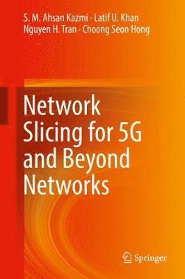 Network Slicing for 5G and Beyond Networks 1