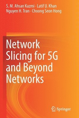 Network Slicing for 5G and Beyond Networks 1