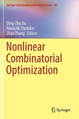 Ding-Zhu Du, Panos M. Pardalos, Zhao Zhang - Nonlinear Combinatorial Optimization, Häftad