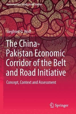 The China-Pakistan Economic Corridor of the Belt and Road Initiative 1