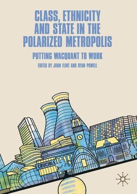 Class, Ethnicity and State in the Polarized Metropolis 1