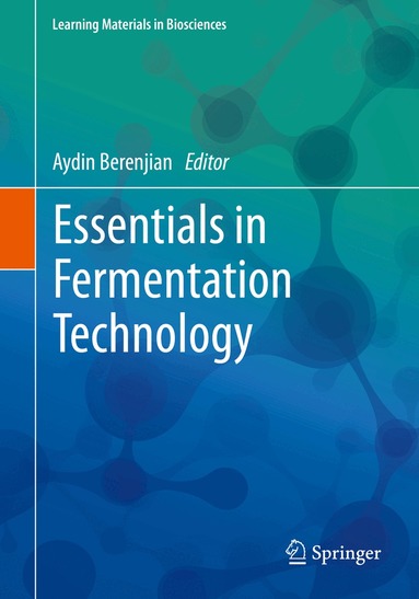 Aydin Berenjian - Essentials in Fermentation Technology, Häftad