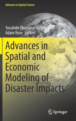 Advances in Spatial and Economic Modeling of Disaster Impacts 1