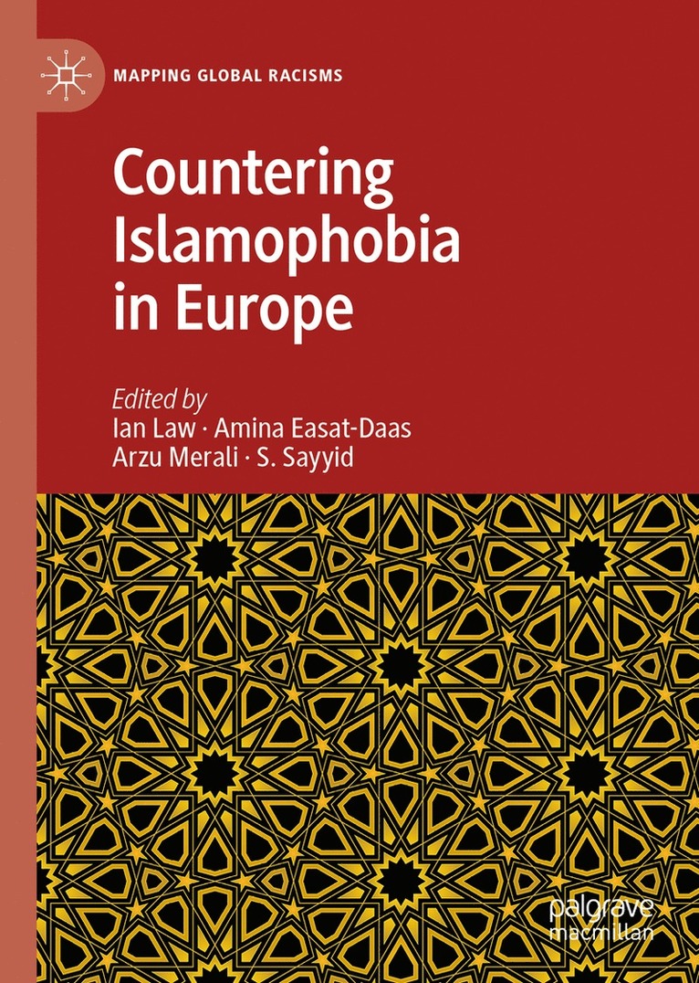 Ian Law, Amina Easat-Daas, Arzu Merali, S. Sayyid - Countering Islamophobia in Europe, Inbunden