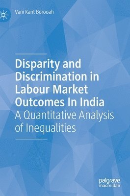 Disparity and Discrimination in Labour Market Outcomes in India 1