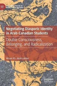 bokomslag Negotiating Diasporic Identity in Arab-Canadian Students