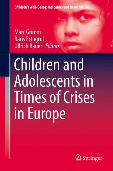 Marc Grimm, Baris Ertugrul, Ullrich Bauer - Children and Adolescents in Times of Crises in Europe, Inbunden