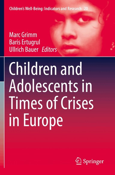 Marc Grimm, Baris Ertugrul, Ullrich Bauer - Children and Adolescents in Times of Crises in Europe, Häftad