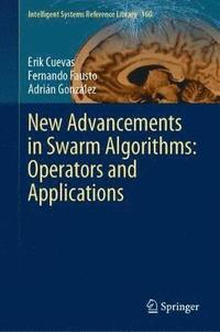 bokomslag New Advancements in Swarm Algorithms: Operators and Applications