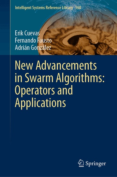 Erik Cuevas, Fernando Fausto, Adrián González - New Advancements in Swarm Algorithms: Operators and Applications, Inbunden