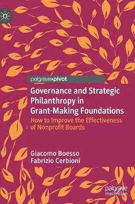 Giacomo Boesso, Fabrizio Cerbioni - Governance and Strategic Philanthropy in Grant-Making Foundations, Inbunden