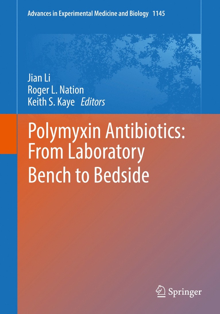 Jian Li, Roger L. Nation, Keith S. Kaye - Polymyxin Antibiotics: From Laboratory Bench to Bedside, Inbunden
