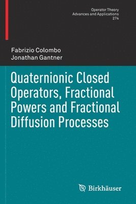 bokomslag Quaternionic Closed Operators, Fractional Powers and Fractional Diffusion Processes