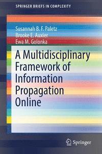 bokomslag A Multidisciplinary Framework of Information Propagation Online