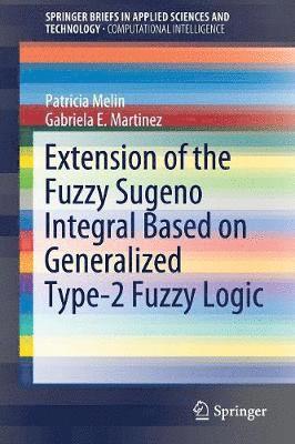 Extension of the Fuzzy Sugeno Integral Based on Generalized Type-2 Fuzzy Logic 1