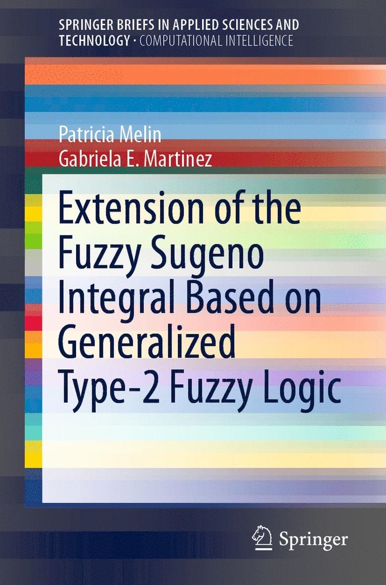 Extension of the Fuzzy Sugeno Integral Based on Generalized Type-2 Fuzzy Logic 1