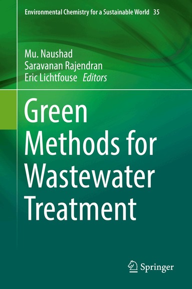 Mu. Naushad, Saravanan Rajendran, Eric Lichtfouse - Green Methods for Wastewater Treatment, Inbunden