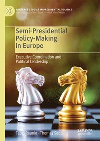 bokomslag Semi-Presidential Policy-Making in Europe