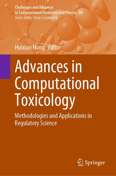 Huixiao Hong - Advances in Computational Toxicology, Inbunden