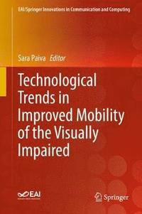 bokomslag Technological Trends in Improved Mobility of the Visually Impaired