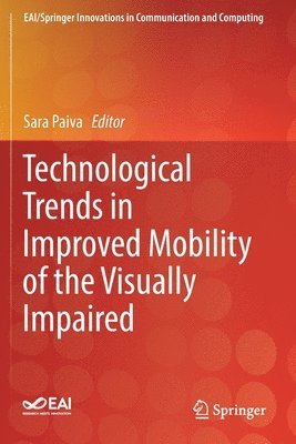 Technological Trends in Improved Mobility of the Visually Impaired 1