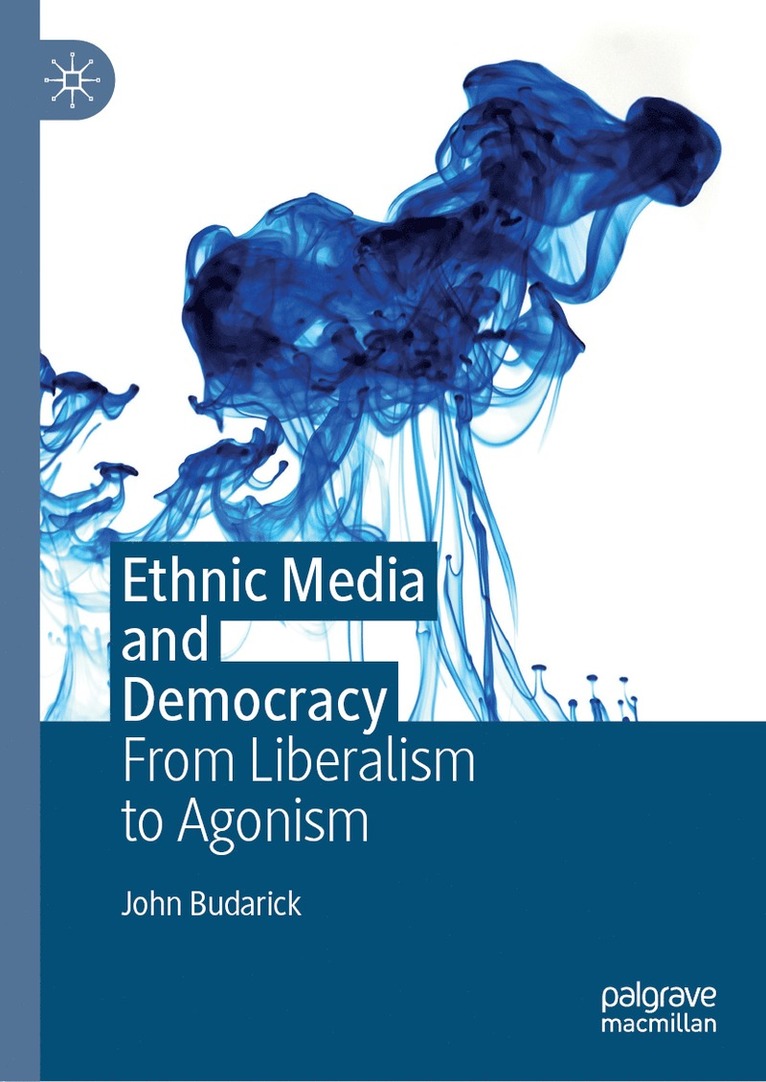 John Budarick - Ethnic Media and Democracy, Inbunden