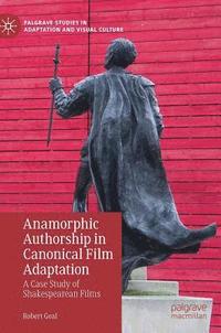 bokomslag Anamorphic Authorship in Canonical Film Adaptation
