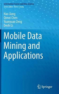 Mobile Data Mining and Applications 1