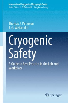 Thomas J. Peterson, J. G. Weisend II, II Weisend, John II - Cryogenic Safety, Inbunden