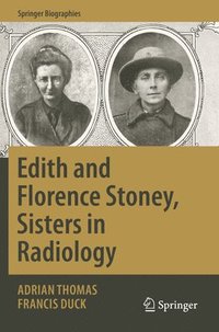 bokomslag Edith and Florence Stoney, Sisters in Radiology