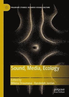 Sound, Media, Ecology 1