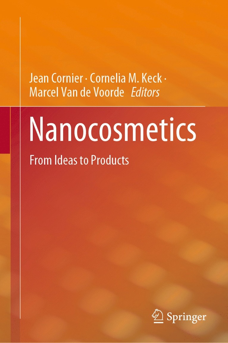 Jean Cornier, Cornelia M. Keck, Marcel Van de Voorde, Marcel van de Voorde - Nanocosmetics, Inbunden