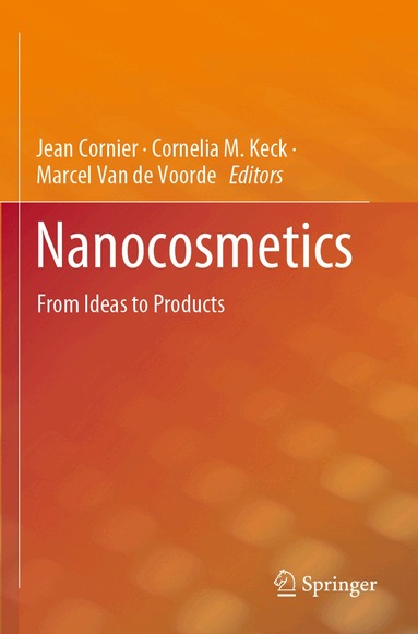 Jean Cornier, Cornelia M. Keck, Marcel Van de Voorde - Nanocosmetics, Häftad