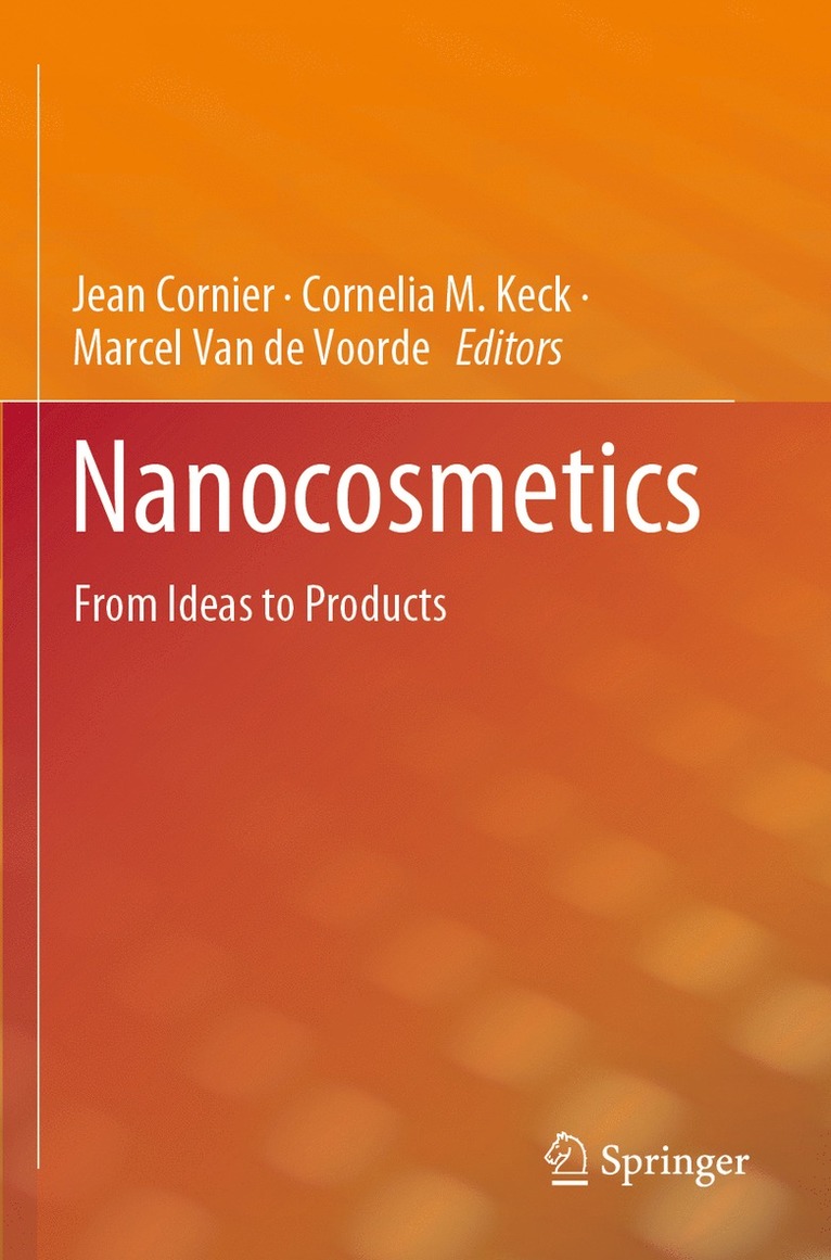 Jean Cornier, Cornelia M. Keck, Marcel Van de Voorde - Nanocosmetics, Häftad