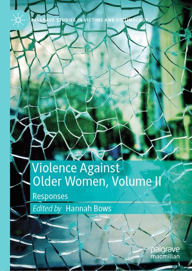 Hannah Bows - Violence Against Older Women, Volume II, Inbunden