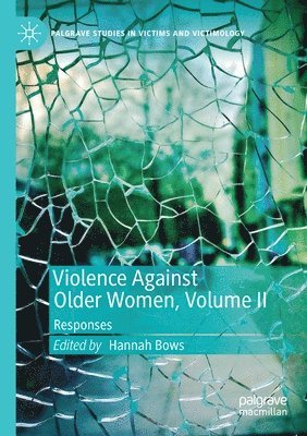 Violence Against Older Women, Volume II 1