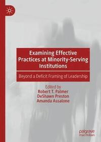bokomslag Examining Effective Practices at Minority-Serving Institutions