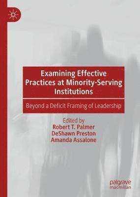 Examining Effective Practices at Minority-Serving Institutions 1