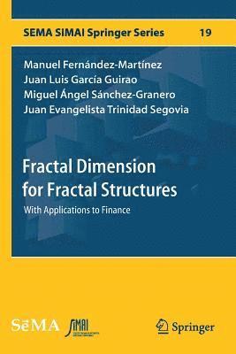 Manuel Fernandez-Martinez, Juan Luis Garcia Guirao - Fractal Dimension for Fractal Structures: With Applications to Finance, Häftad