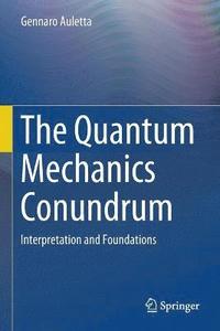 bokomslag The Quantum Mechanics Conundrum
