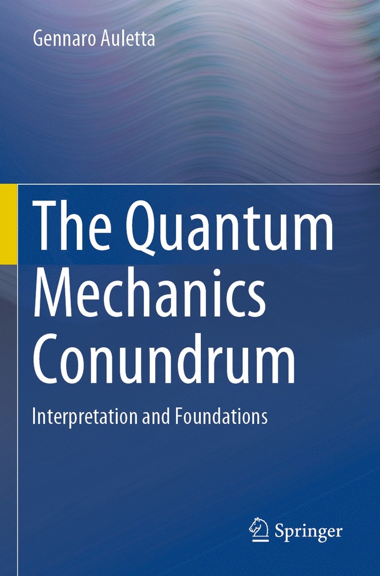 Gennaro Auletta - Quantum Mechanics Conundrum, Häftad