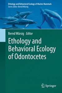 bokomslag Ethology and Behavioral Ecology of Odontocetes