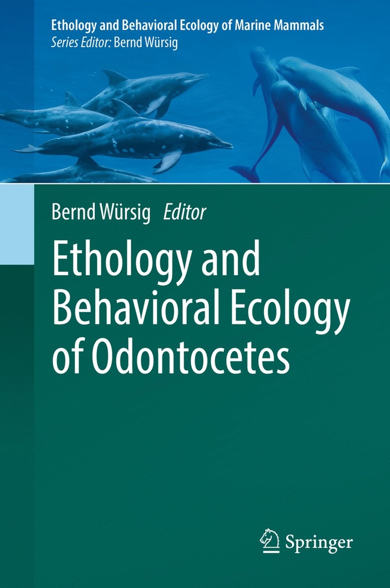 Ethology and Behavioral Ecology of Odontocetes 1