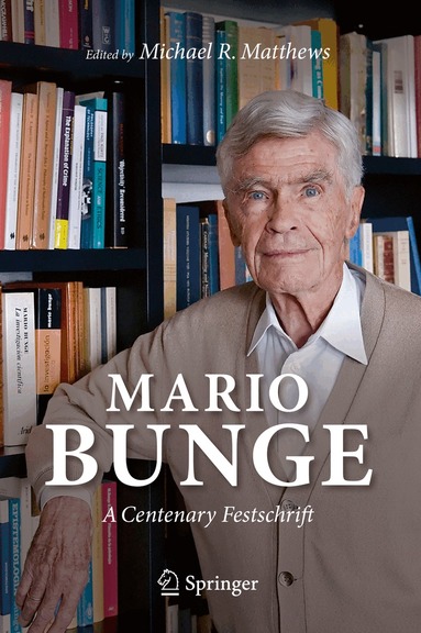 Michael R. Matthews - Mario Bunge: A Centenary Festschrift, Inbunden