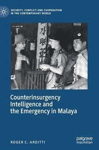 bokomslag Counterinsurgency Intelligence and the Emergency in Malaya